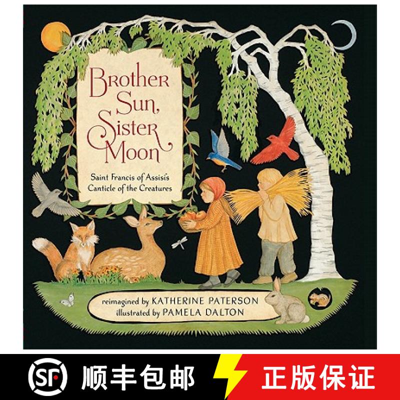 预订 Brother Sun, Sister Moon: Saint Francis of Assisi's Canticle of the Creatures [9780811877343]