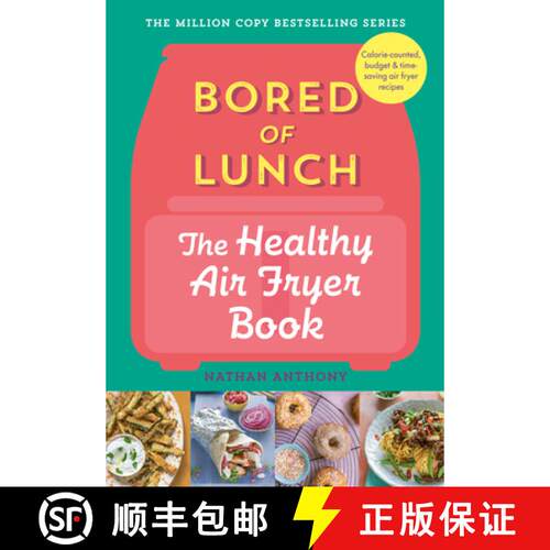 【3-4周达】精装 Bored of Lunch: The Healthy Air Fryer Book : Calorie-counted, budget & time-saving ai... [9781529903522]