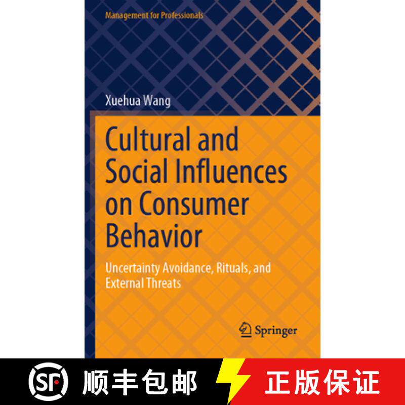 【3-4周达】Cultural and Social Influences on Consumer Behavior: Uncertainty Avoidance, Rituals, and E... [9789819961856]