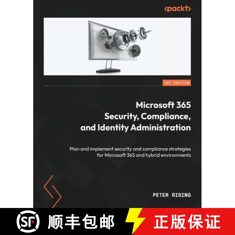 预订 Microsoft 365 Security, Compliance, and Identity Administration: Plan and implement security and... [9781804611920]