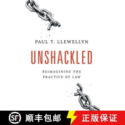 【3-4周达】精装 Unshackled: Reimagining the Practice of Law [9781544539089]