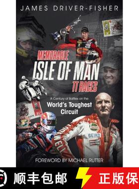 【3-4周达】Memorable Isle of Man Tt Races: A Century of Battles on the World's Toughest Circuit [9781785315497]