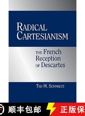 【3-4周达】Radical Cartesianism: The French Reception of Descartes [9780521039161]