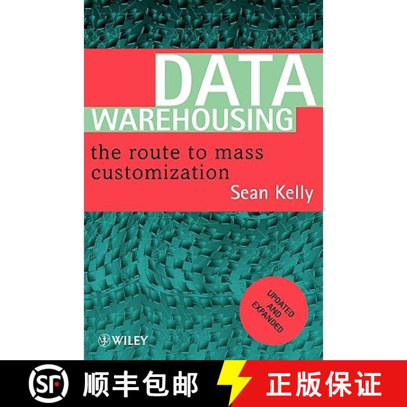 【3-4周达】Data Warehousing - The Route To Mass Customization Updated & Expanded [Wiley经管] [9780471963288]