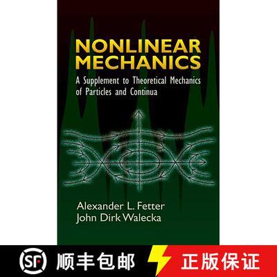 预订 Nonlinear Mechanics: A Supplement to Theoretical Mechanics of Particles and Continua [9780486450315]