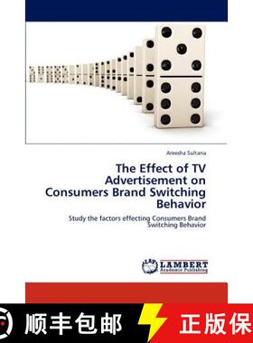 预订 The Effect of TV Advertisement on Consumers Brand Switching Behavior [9783659294709]