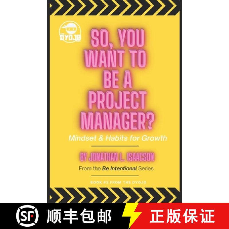 【2-3周达】So, You Want To Be A Project Manager?: Mindset and Habits for Growth [9781735622750]