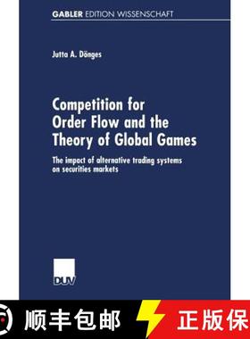 【3-4周达】Competition for Order Flow and the Theory of Global Games: The impact of alternative tradi... [9783824474264]