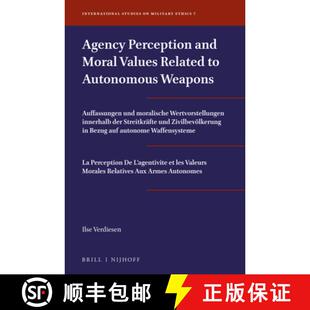 预订 Agency Perception and Moral Values Related to Autonomous Weapons [9789004449077]