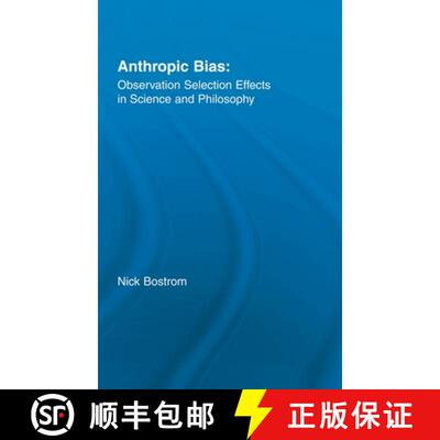 【3-4周达】精装 Anthropic Bias: Observation Selection Effects in Science and Philosophy [9780415938587]