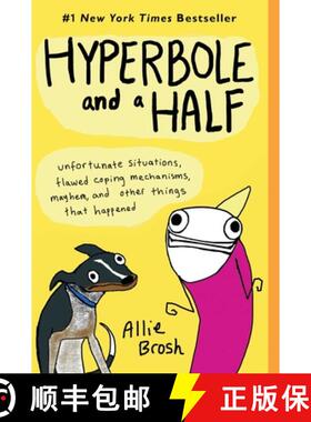 Hyperbole and a Half: Unfortunate Situations, Flawed Coping Mechanisms, Mayhem, and Other Things That... [9781451666175]
