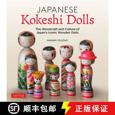【3-4周达】Japanese Kokeshi Dolls: The Woodcraft and Culture of Japan's Iconic Wooden Dolls [9784805315545]