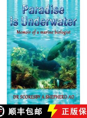 预订 Paradise Is Underwater: Memoir of a Marine Biologist [9780994408426]