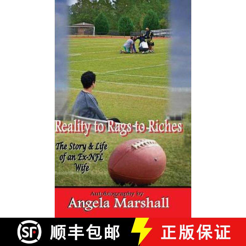 预订 Reality to Rags to Riches - The Story and Life of an Ex-NFL Wife [9781387322930]