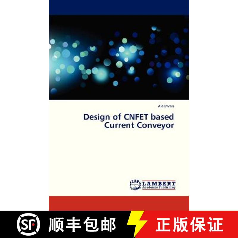 预订 Design of Cnfet Based Current Conveyor [9783659268571]