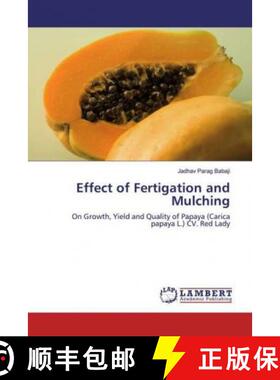 预订 Effect of Fertigation and Mulching [9783330326996]