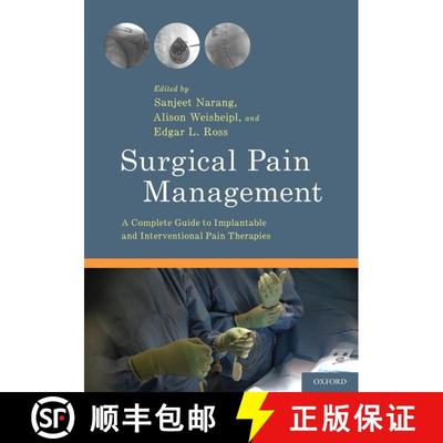 【3-4周达】Surgical Pain Management: A Complete Guide to Implantable and Interventional Pain Therapies [9780199377374]