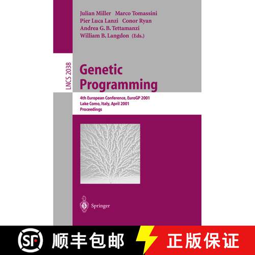 【3-4周达】Genetic Programming: 4th European Conference, EuroGP 2001, Lake Como, Italy, April 18-20, ... [9783540418993]