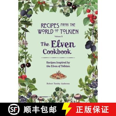 【3-4周达】Recipes from the World of Tolkien Volume II – The Elven Cookbook: A Recipe Book Inspired ... [9780753734681]