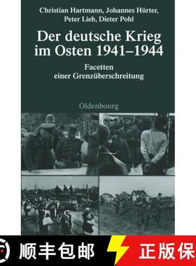 预订 Der Deutsche Krieg Im Osten 1941-1944: Facetten Einer Grenzuberschreitung [9783486591385]