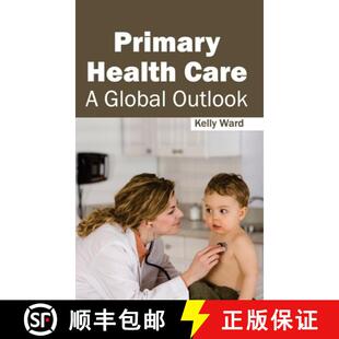 【3-4周达】Primary Health Care: A Global Outlook: A Global Outlook [9781632413253]
