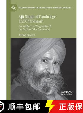 【3-4周达】Ajit Singh of Cambridge and Chandigarh : An Intellectual Biography of the Radical Sikh Eco... [9783030124243]