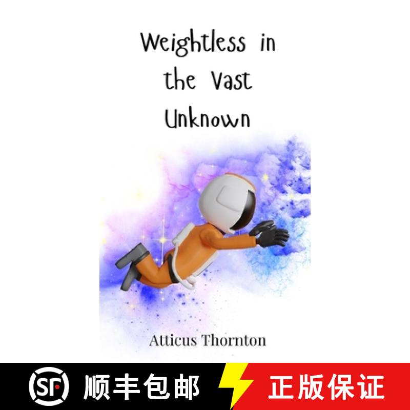 【3-4周达】Weightless in the Vast Unknown [9783690746007]