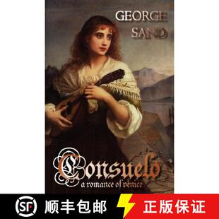 【3-4周达】Consuelo: A Romance of Venice [9781934648315]