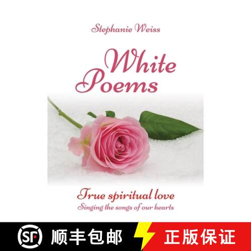 【3-4周达】White Poems: True spiritual love - Singing the songs of our hearts [9783384181053]