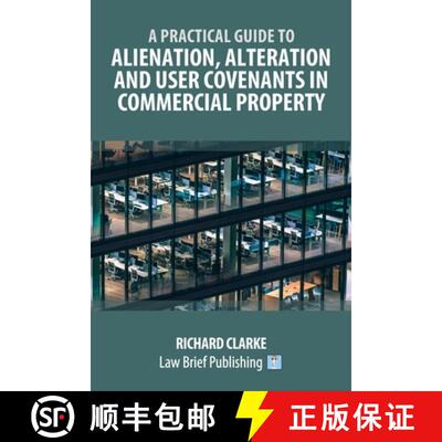 【3-4周达】A Practical Guide to Alienation, Alteration and User Covenants in Commercial Property [9781914608773]