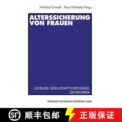 【3-4周达】Alterssicherung von Frauen: Leitbilder, gesellschaftlicher Wandel und Reformen [9783531135663]