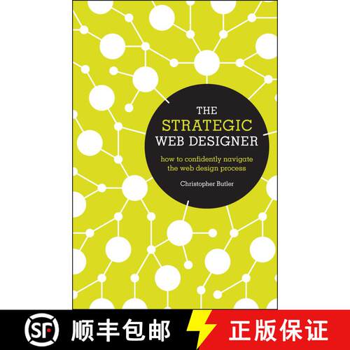 【3-4周达】The Strategic Web Designer: How to Confidently Navigate the Web Design Process [9781440315022]