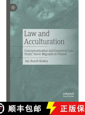 【3-4周达】Law and Acculturation: Conceptualisation and Empirical Case Study: Slavic Migrants in Poland [9783031724589]