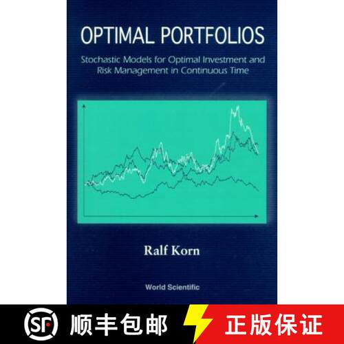 预订 精装 Optimal Portfolios: Stochastic Models for Optimal Investment and Risk Management in Continu... [9789810232153]