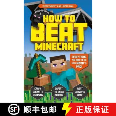 【3-4周达】How to Beat Minecraft (Independent & Unofficial): Everything You Need to Go from Noob to Pro! [9781783126101]