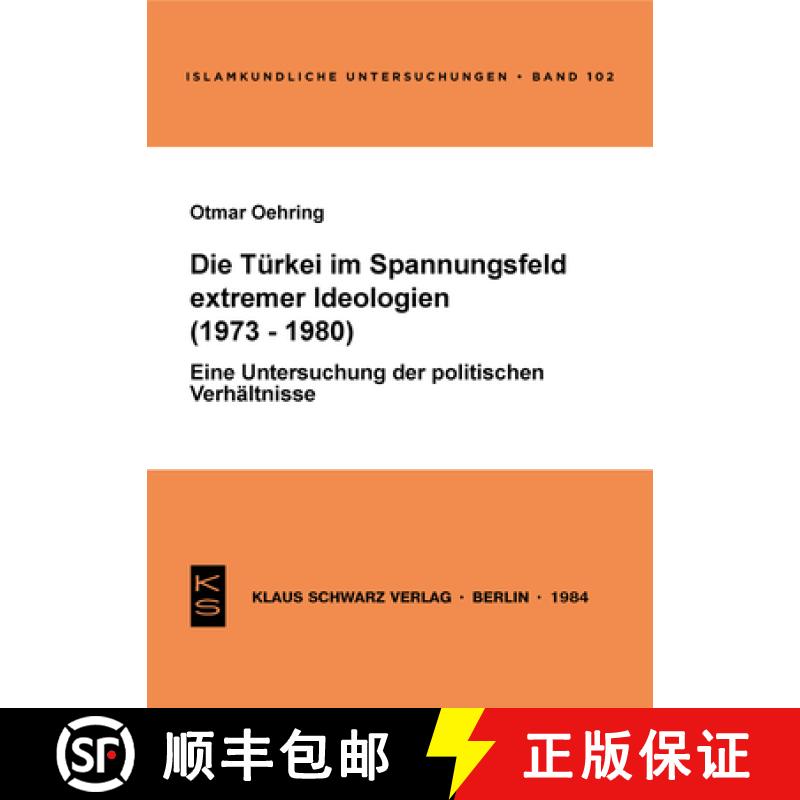 预订 Die Türkei Im Spannungsfeld Extremer Ideologien (1973 - 1980): Eine Unters. D. Polit. Verhältn... [9783922968412]