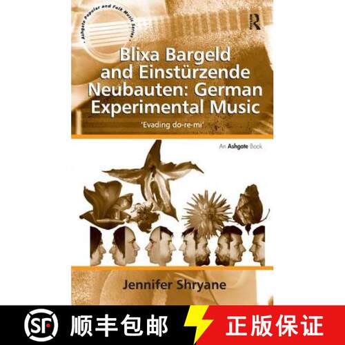【3-4周达】精装 Blixa Bargeld and Einstürzende Neubauten: German Experimental Music : 'Evading do-re... [9781409421566]