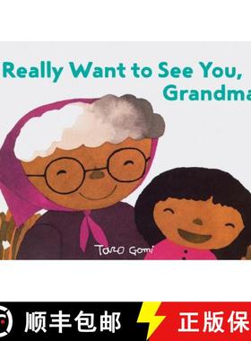 I Really Want to See You, Grandma: (Books for Grandparents, Gifts for Grandkids, Taro Gomi Book) [9781452161587]