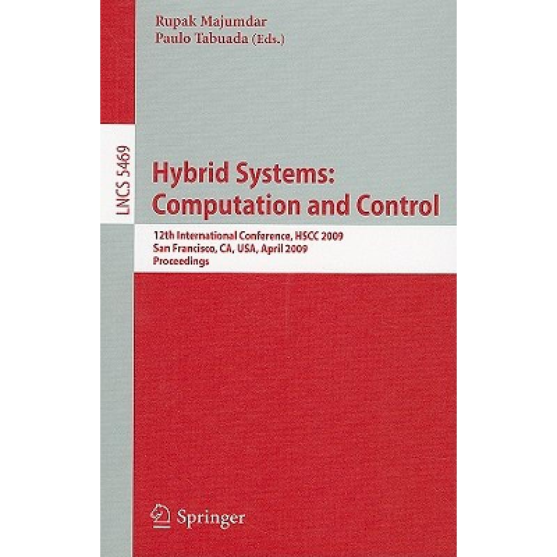 预订 Hybrid Systems: Computation and Control : 12th International Conference, HSCC 2009, San Francisc... [9783642006012]