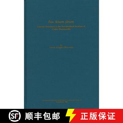 【3-4周达】Inu Anum Ṣīrum: Literary Structures in the Non-Juridical Sections of Codex Hamm... [9780924171314]