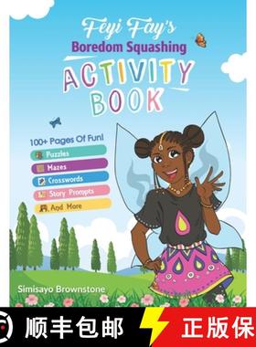 预订 Feyi Fay's Boredom Squashing Activity Book [9781732231542]
