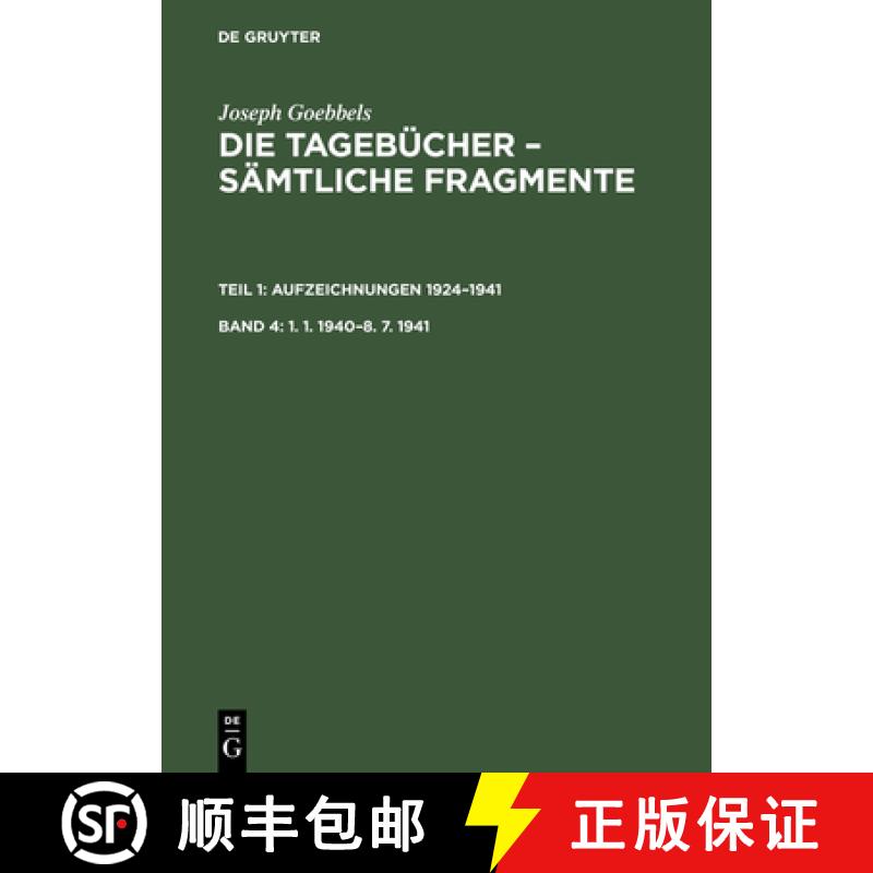 【3-4周达】Joseph Goebbels : Die Tageb cher - S mtliche Fragmente, Band 4, 1. 1. 1940-8. 7. 1941 [9783598219191]