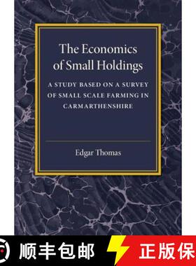 【3-4周达】The Economics of Small Holdings: A Study Based on a Survey of Small Scale Farming in Carma... [9781107586727]