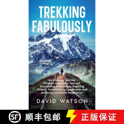 【3-4周达】精装 Trekking Fabulously: An Arduous Journey Through Improving Yourself, Succeeding in Bus... [9798348560973]