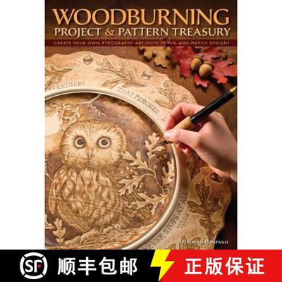 【3-4周达】Woodburning Project & Pattern Treasury: Create Your Own Pyrography Art with 70 Mix-And-Mat... [9781565234826]
