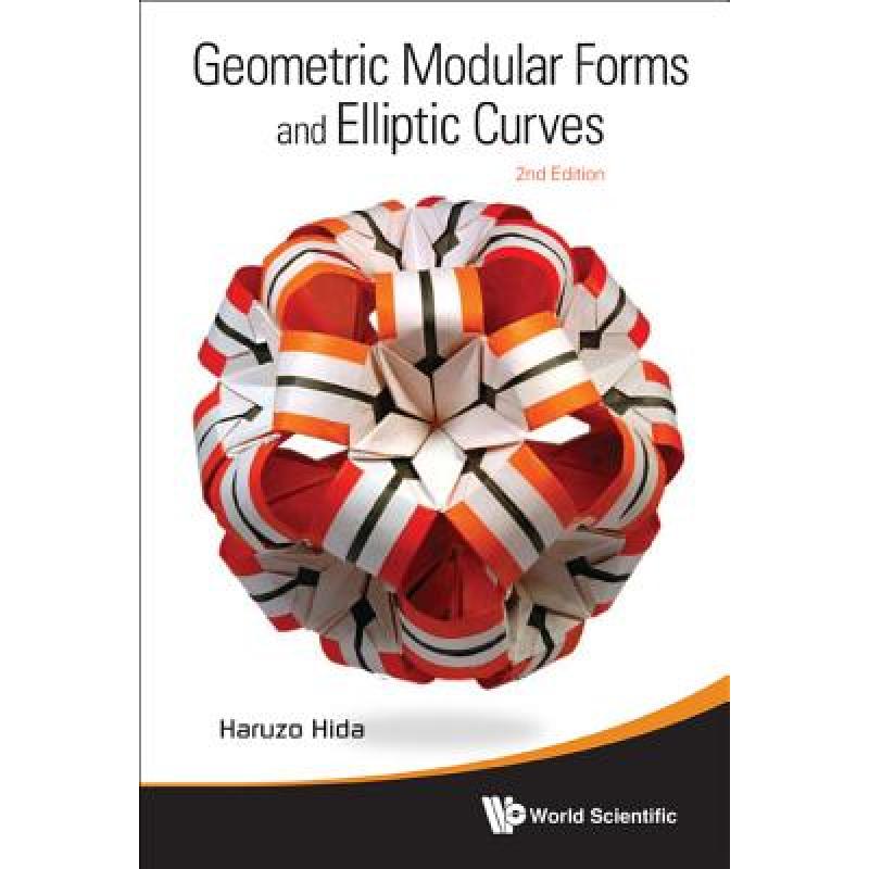 【4周达】Geometric Modular Forms and Elliptic Curves(2nd Edition)[9789814368643]