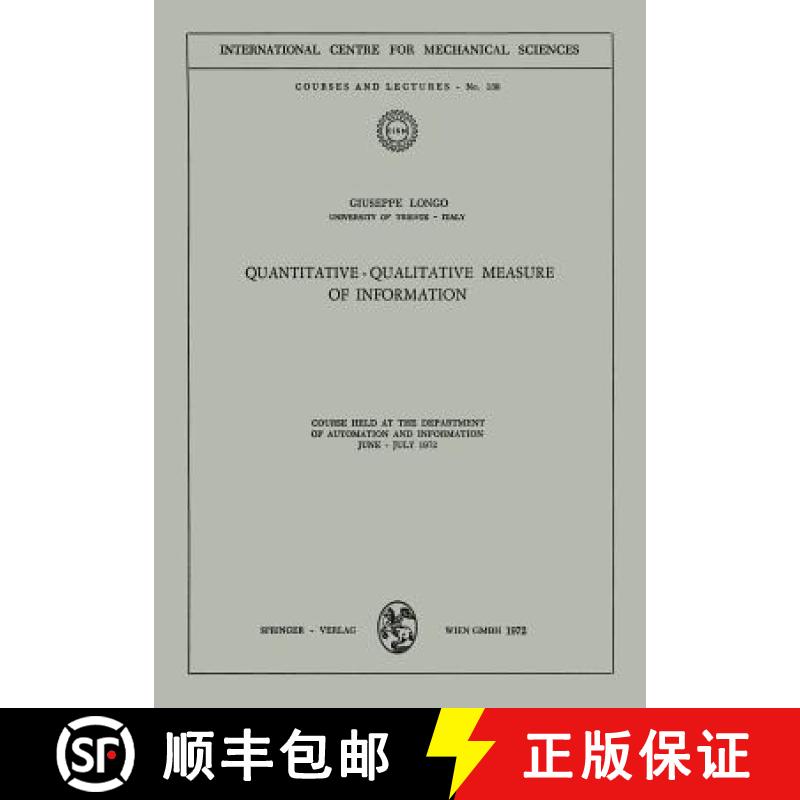 【3-4周达】Quantitative-Qualitative Measure of Information : Course held at the Department of Automat... [9783211811825]