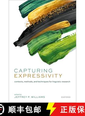 【3-4周达】Capturing Expressivity: Contexts, Methods, and Techniques for Linguistic Research [9780192858931]