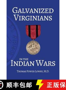 预订 Galvanized Virginians in the Indian Wars [9780692550748]