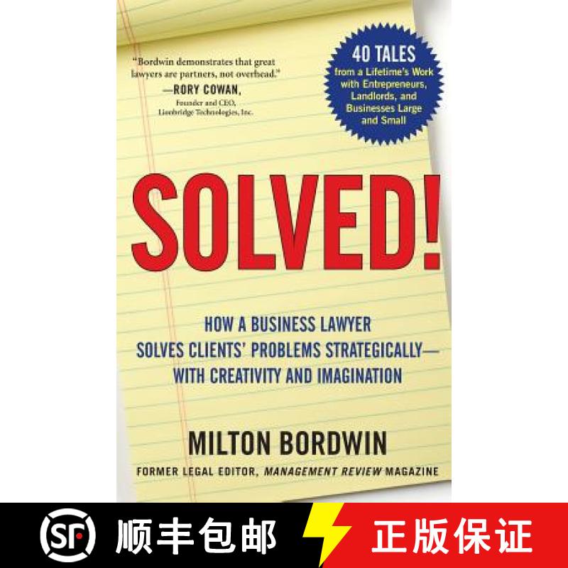 【3-4周达】Solved !: How a Business Lawyer Solves Clients' Problems Strategically -- With Creativity ... [9780692832592]